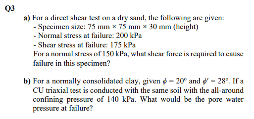 A For A Direct Shear Test On A Dry Sand The Following Are Given Specimen Size 75 Mm 75 Mm 30 Mm Height Nor 1