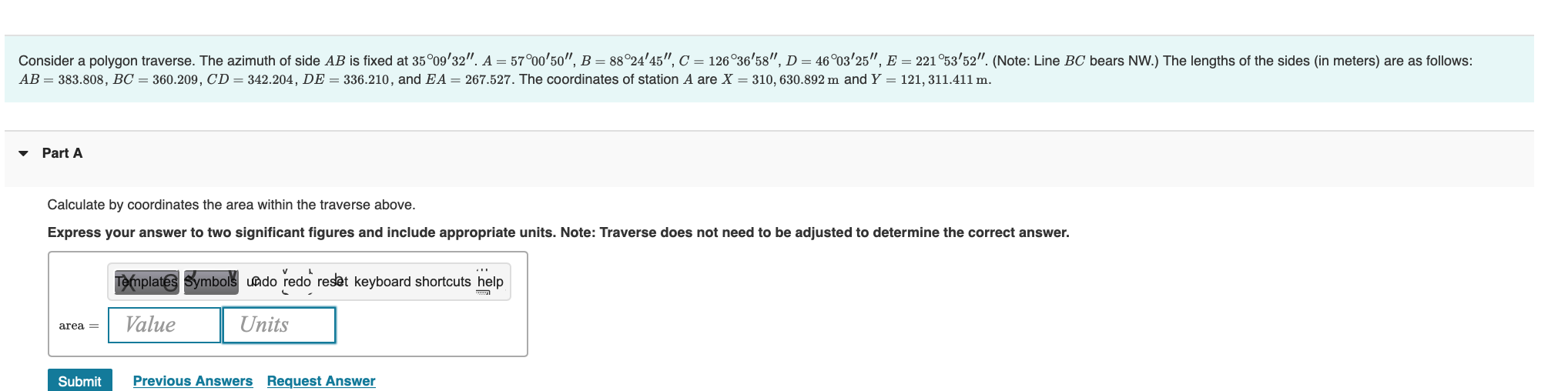 Consider A Polygon Traverse The Azimuth Of Side Ab Is Fixed At 35 09 32 A 57 00 50 B 88 24 45 C 126 36 58 1