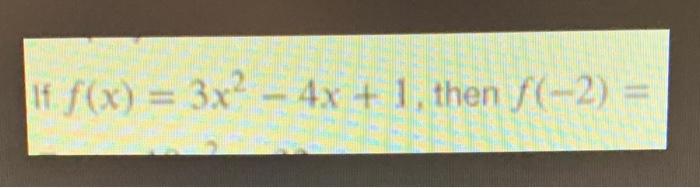 11 11 F X 3x2 4x 1 Then F 2 1