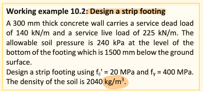 Working Example 10 2 Design A Strip Footing A 300 Mm Thick Concrete Wall Carries A Service Dead Load Of 140 Kn M And A 1