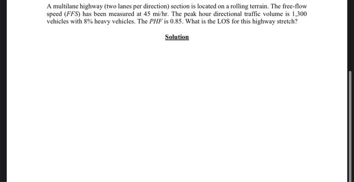 A Multilane Highway Two Lanes Per Direction Section Is Located On A Rolling Terrain The Free Flow Speed Ffs Has Bee 1