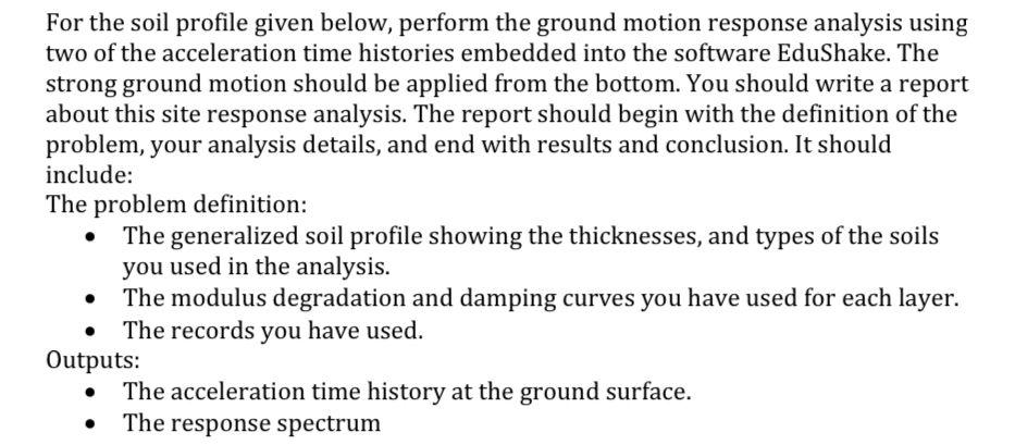 For The Soil Profile Given Below Perform The Ground Motion Response Analysis Using Two Of The Acceleration Time Histori 1