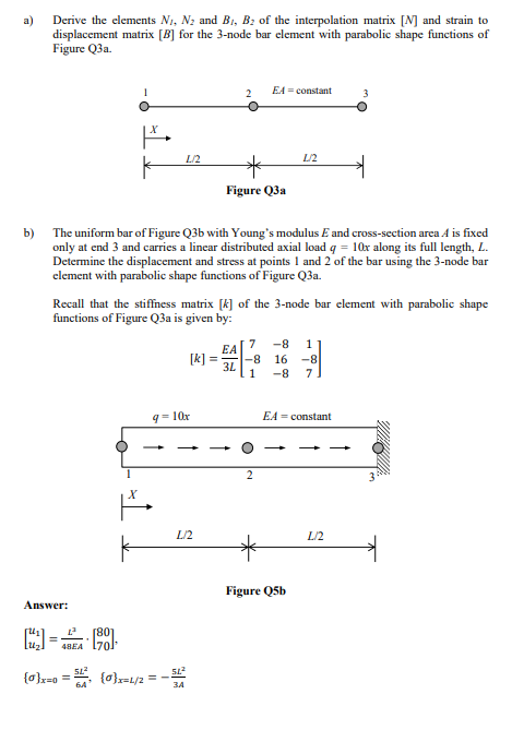 A Derive The Elements N N And B1 B2 Of The Interpolation Matrix M And Strain To Displacement Matrix B For The 3 1