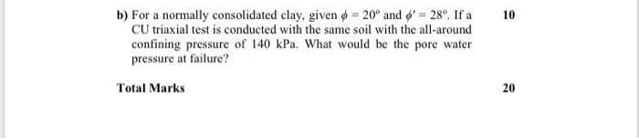 10 B For A Normally Consolidated Clay Given 6 20 And 6 28 If A Cu Triaxial Test Is Conducted With The Same Soil 1