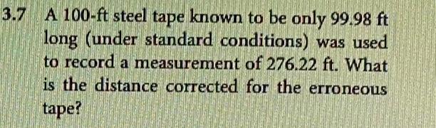 3 4 A Distance Of 210 23 Ft Was Measured Along A 3 Percent Slope Compute The Horizontal Distance 3 7 A 100 Ft Steel 2