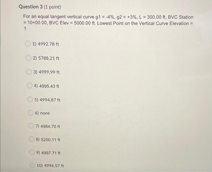 Question 3 1 Point For An Equal Tangent Vertical Curve 91 4 92 3 L 300 00 Ft Bvc Station 10 00 00 Bvc 1