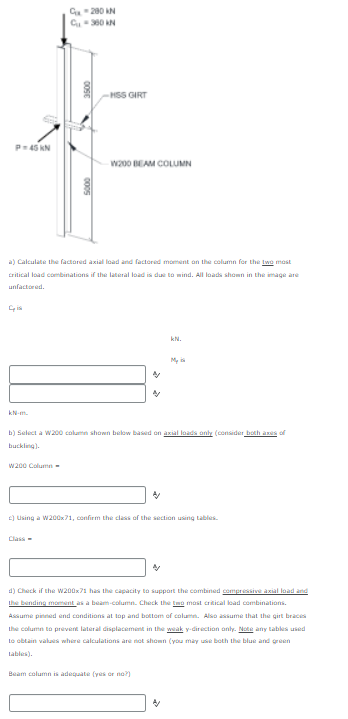 C 200 N Csson Oose Hss Girt P45 Kn W200 Beam Column Oods A Calculate The Factored Axial Load And Factored Mat On The Co 1