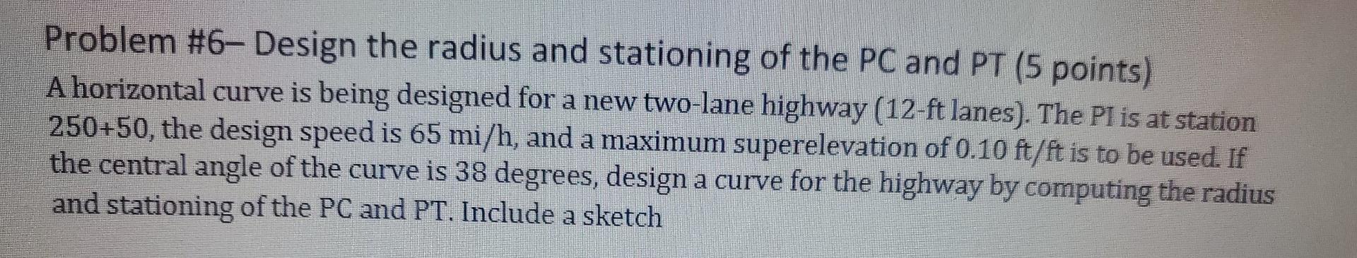 Problem 6 Design The Radius And Stationing Of The Pc And Pt 5 Points A Horizontal Curve Is Being Designed For A New 1