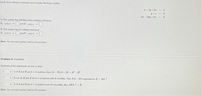 Letk Be Unknown Constants And Consider The Near System 7y 5 Y 5 6 1 This System Has Infinitely Many Solutions When 1