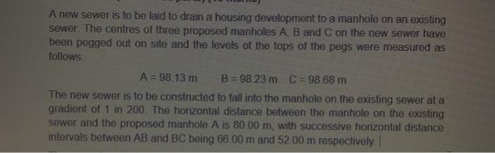 A New Sewer Is To Be Laid To Drain A Housing Development To A Manhole On An Existing Sewer The Centres Of Three Propose 1