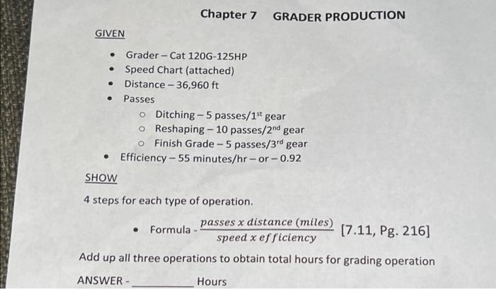 Chapter 7 Grader Production Given Grader Cat 120g 125hp Speed Chart Attached Distance 36 960 Ft Passes O Ditchin 1