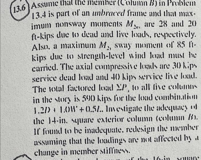 2 13 6 Assumic That The Memher Colunin B In Problemi 13 4 Is Part Of An Abraced Frame And That Max Imum Nonsway Moi 1