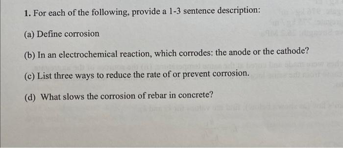 1 For Each Of The Following Provide A 1 3 Sentence Description A Define Corrosion B In An Electrochemical Reactio 1