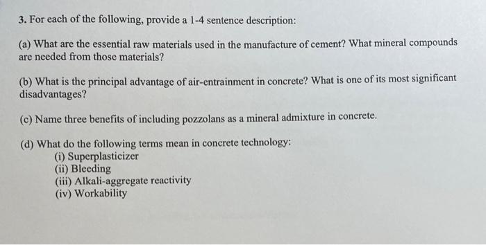3 For Each Of The Following Provide A 1 4 Sentence Description A What Are The Essential Raw Materials Used In The M 1