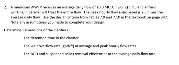 2 A Municipal Wwtp Receives An Average Daily Flow Of 10 0 Mgd Two 2 Circular Clarifiers Working In Parallel Will Tre 1