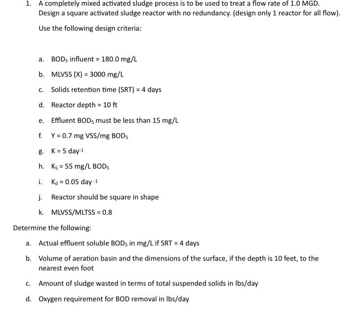 1 A Completely Mixed Activated Sludge Process Is To Be Used To Treat A Flow Rate Of 1 0 Mgd Design A Square Activated 1