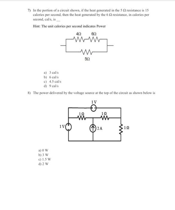 7 In The Portion Of A Circuit Shown If The Heat Generated In The 5 Resistance Is 15 Calories Per Second Then The Heat 1