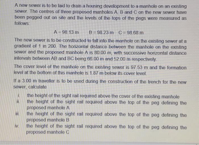 A New Sewer Is To Be Laid To Drain A Housing Development To A Manhole On An Existing Sewer The Centres Of Three Propose 1