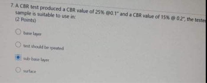 An Engineer Has Decided That An Soil Sample Is Suitable To Use In Sub Base Layer Estimate The Cbr Values At 0 1 And 0 2