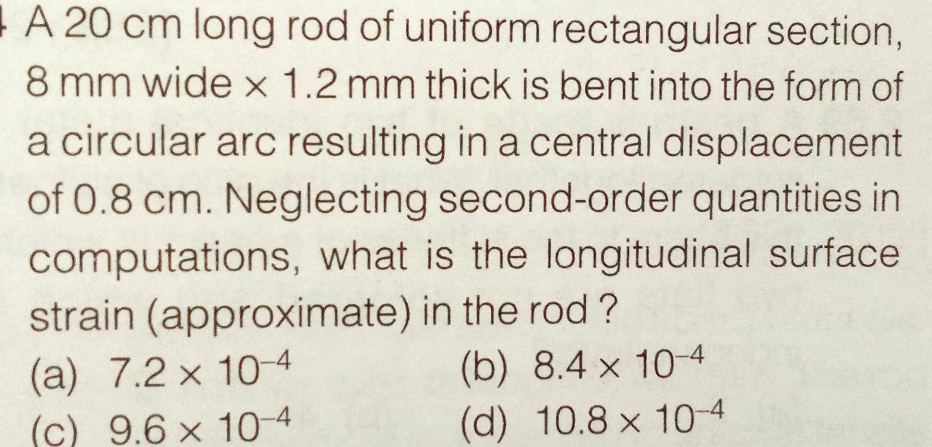 X A 20 Cm Long Rod Of Uniform Rectangular Section 8 Mm Wide X 1 2 Mm Thick Is Bent Into The Form Of A Circular Arc Resu 1