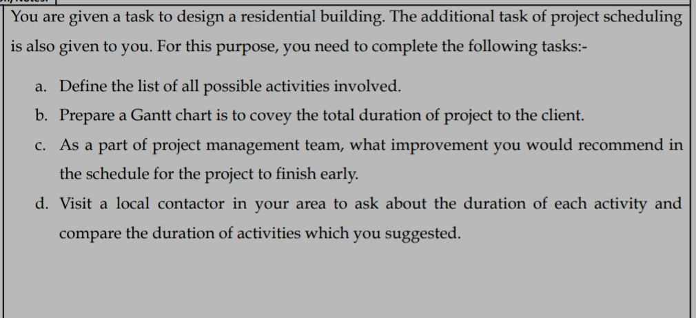 You Are Given A Task To Design A Residential Building The Additional Task Of Project Scheduling Is Also Given To You F 1