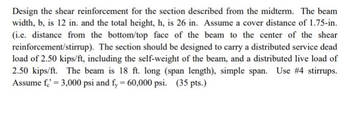 Design The Shear Reinforcement For The Section Described From The Midterm The Beam Width B Is 12 In And The Total He 1