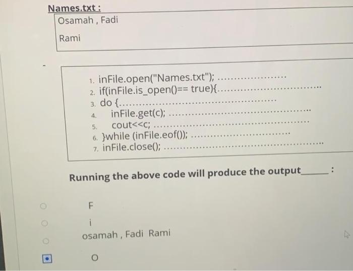 Names Txt Osamah Fadi Rami 1 Infile Open Names Txt 2 If Infile Is Open True 3 Do In File Ge 1