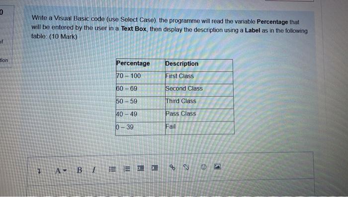 0 Write A Visual Basic Code Use Select Case The Programme Will Read The Variable Percentage That Will Be Entered By Th 1