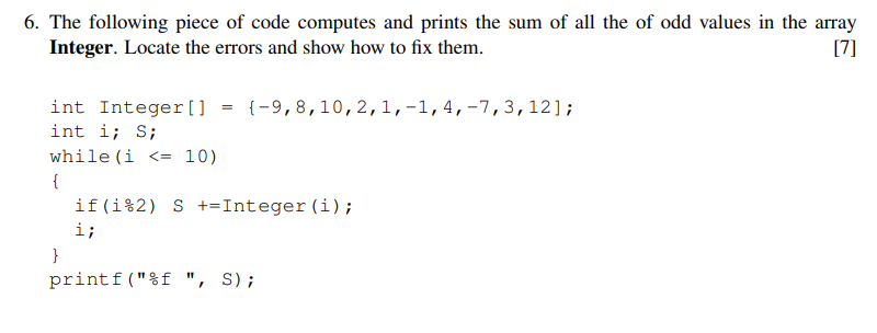 6 The Following Piece Of Code Computes And Prints The Sum Of All The Of Odd Values In The Array Integer Locate The Err 1