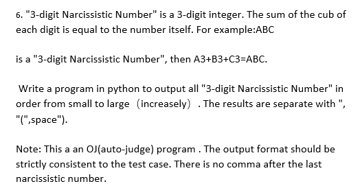 6 3 Digit Narcissistic Number Is A 3 Digit Integer The Sum Of The Cub Of Each Digit Is Equal To The Number Itself F 1