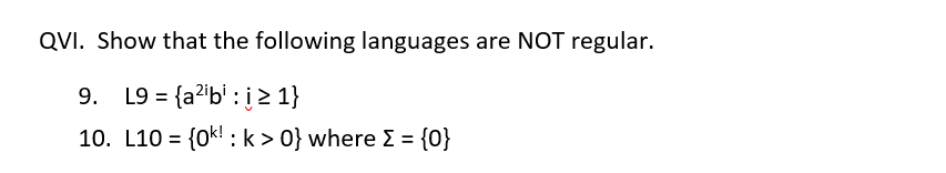 Qvi Show That The Following Languages Are Not Regular 9 L9 Alibi I 2 1 10 L10 Ok K 0 Where 0 1