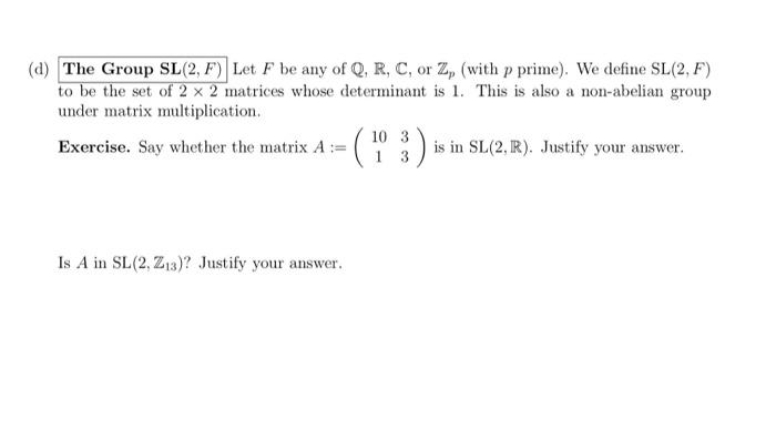 A The Group Sl 2 F Let F Be Any Of Q R C Or 2 With P Prime We Define Sl 2 F To Be The Set Of 2 X 2 Matrices 1