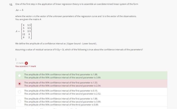 12 One Of The First Step In The Application Of Linear Regression Theory Is To Assemble An Overdetermined Linear System 1
