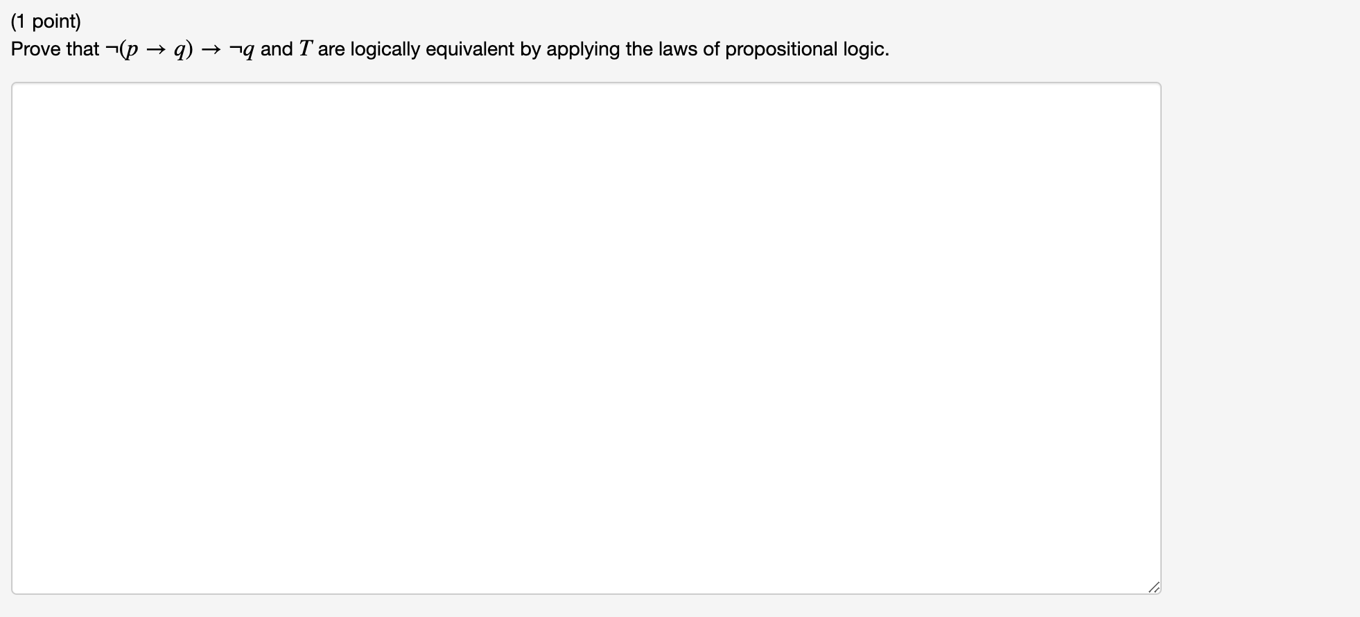1 Point Prove That P Q Nq And T Are Logically Equivalent By Applying The Laws Of Propositional Logic 1