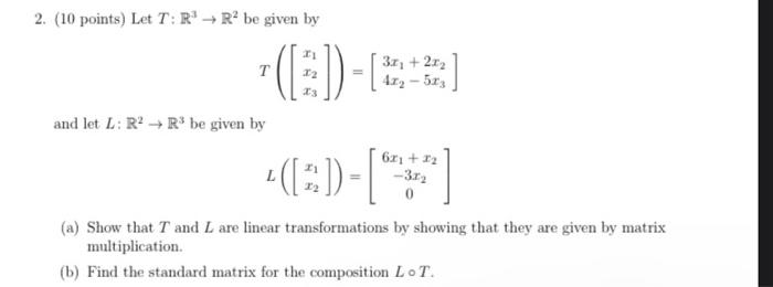 2 10 Points Let T R R Be Given By T 3 1 212 412 543 And Let L R2 R Be Given By 63 6x 12 372 A S 1