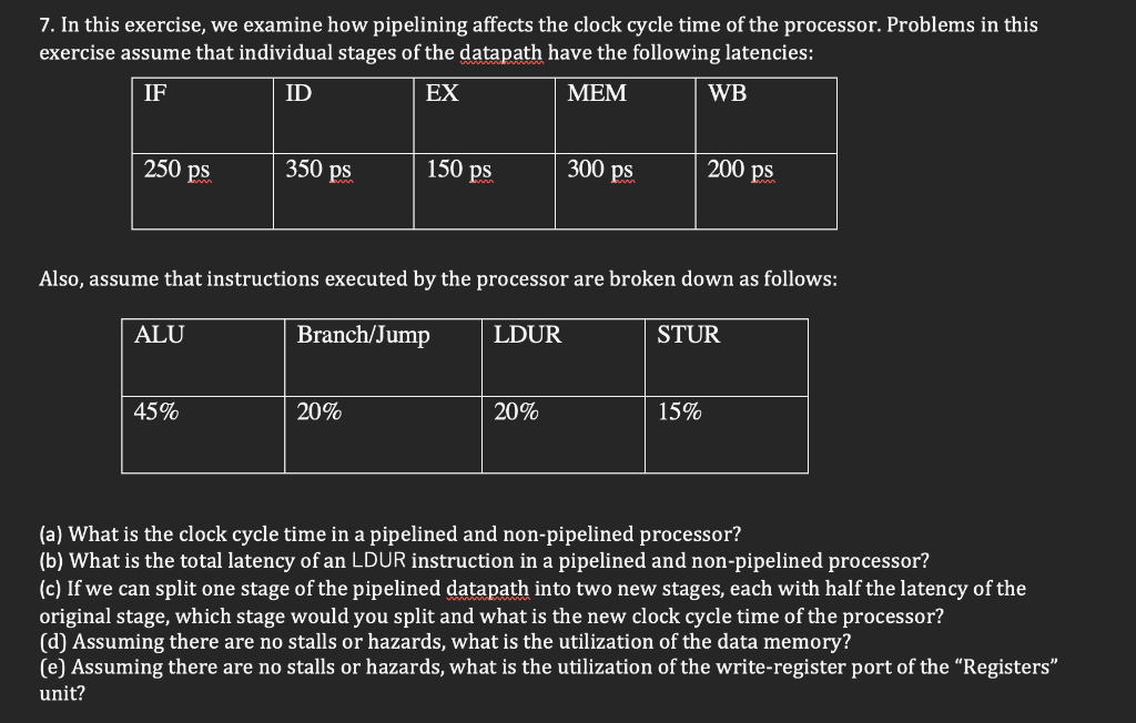 7 In This Exercise We Examine How Pipelining Affects The Clock Cycle Time Of The Processor Problems In This Exercise 1