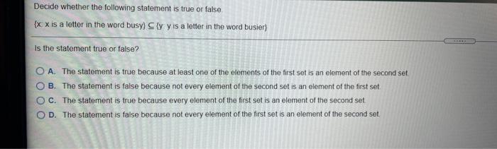 Decide Whether The Statement Is True Or False C 42 44 46 Is The Statement True Or False O True O False Decide Wh 2