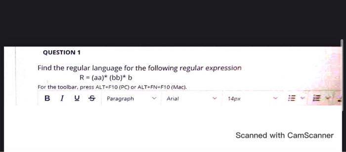 Question 1 Find The Regular Language For The Following Regular Expression R Aa Bb B For The Toolbar Press Alt F 1
