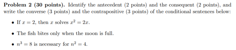 Problem 2 30 Points Identify The Antecedent 2 Points And The Consequent 2 Points And Write The Converse 3 Point 1