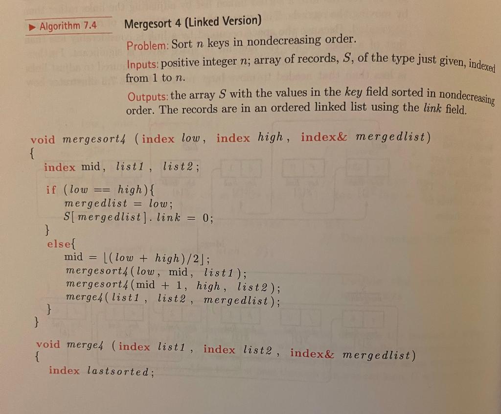 Write An In Place Linear Time Algorithm That Takes As Input The Linked List Constructed By The Mergesort 4 Algorithm A 1