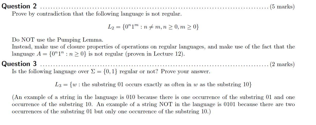 Question 2 Prove By Contradiction That The Following Language Is Not Regular 5 Marks L2 0 1 Nm N 0 M 0 Do N 1