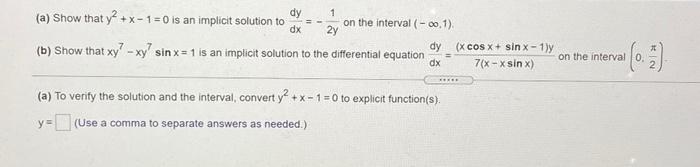 Dx Dy 1 A Show That Y2 X 1 0 Is An Implicit Solution To On The Interval 0 1 2y Dy B Show That Xy Xy Si 1