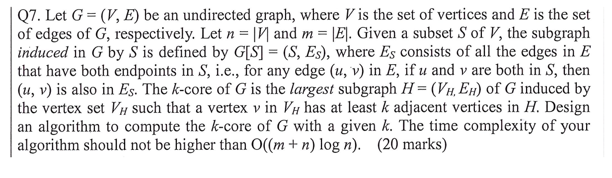 Q7 Let G V E Be An Undirected Graph Where V Is The Set Of Vertices And E Is The Set Of Edges Of G Respectively 1