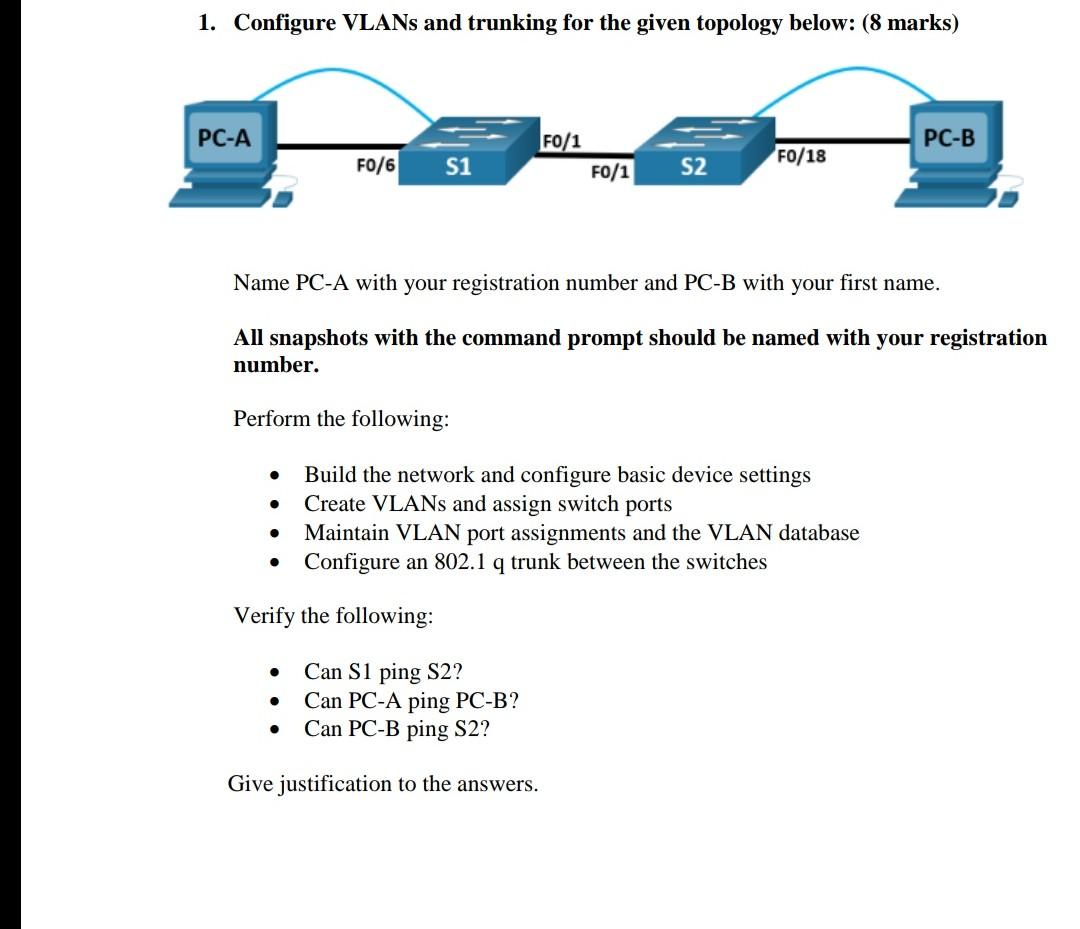 1 Configure Vlans And Trunking For The Given Topology Below 8 Marks Pc A Pc B Fo 6 S1 Fo 1 F0 1 S2 Fo 18 Name Pc A W 1