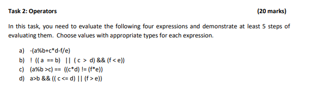 Task 2 Operators 20 Marks In This Task You Need To Evaluate The Following Four Expressions And Demonstrate At Least 1