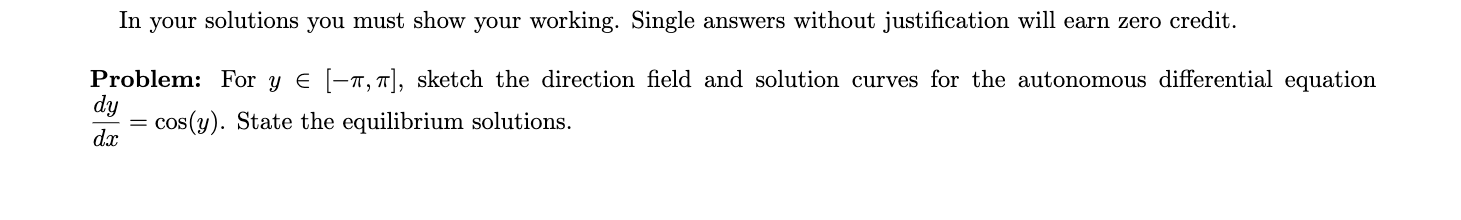 In Your Solutions You Must Show Your Working Single Answers Without Justification Will Earn Zero Credit Problem For Y 1