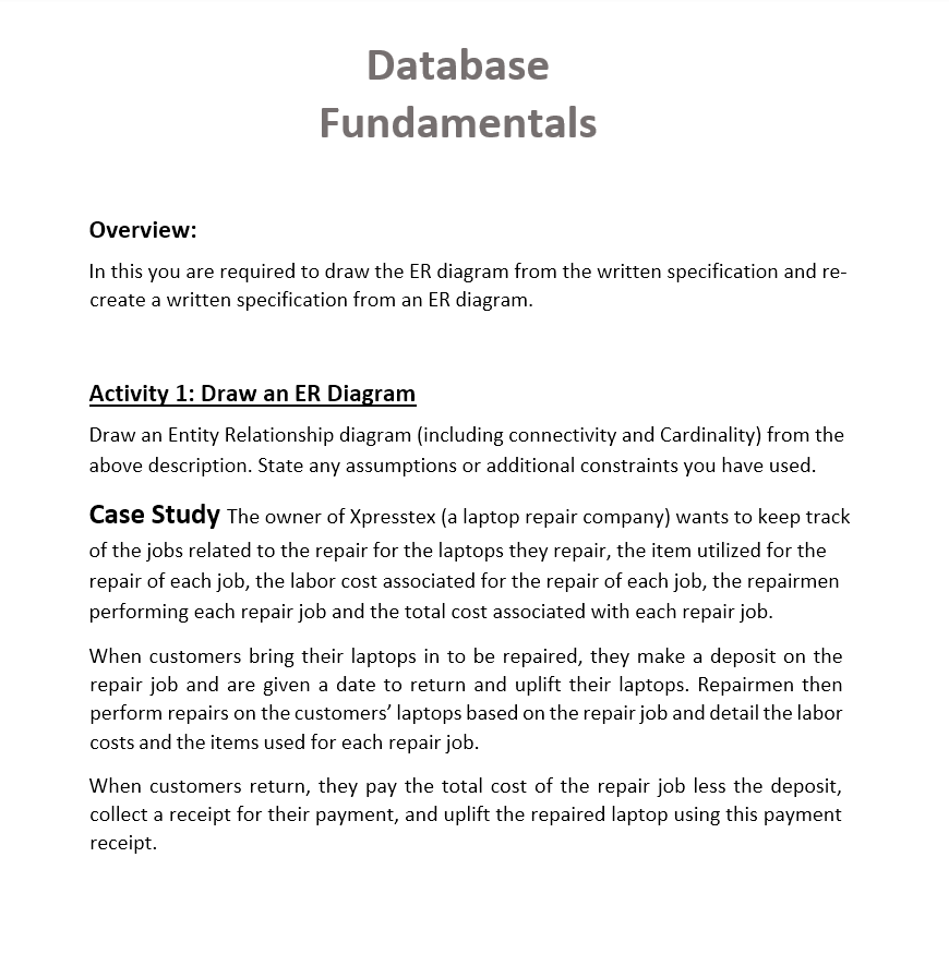Database Fundamentals Overview In This You Are Required To Draw The Er Diagram From The Written Specification And Re C 1