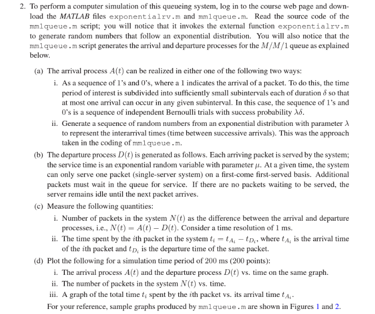2 To Perform A Computer Simulation Of This Queueing System Log In To The Course Web Page And Down Load The Matlab Fil 1