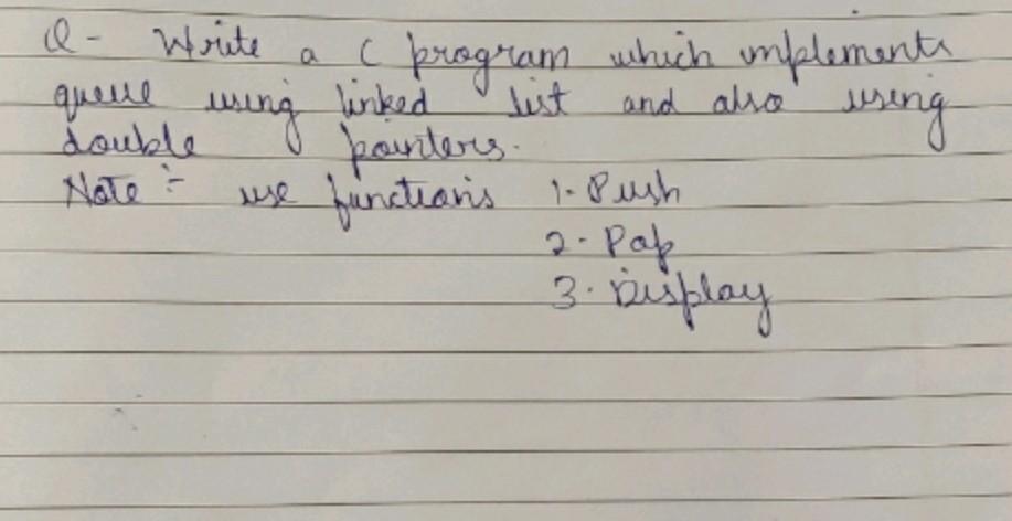 0 W Linked And Also Also Using Q Write C Program Which Implemente List And Grouble Wing Painters Note Use Functions 1 1