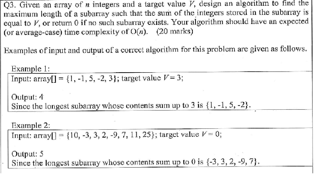 Q3 Given An Array Of N Integers And A Target Value V Design An Algorithm To Find The Maximum Length Of A Subarray Such 1